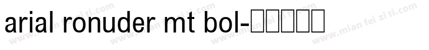 arial ronuder mt bol字体转换